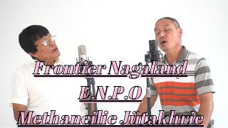 Methaneilie Jütakhrie Solo  Frontier NagalandENPOOFFICIAL VIDEO [upl. by Leahsim]