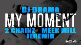 DJ Drama  My Moment Instrumental HQ [upl. by Niveg]