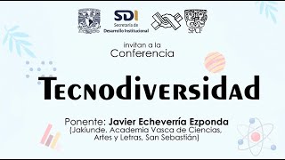 Conferencia «Tecnodiversidad» • Javier Echeverría Ezponda [upl. by Kotto]