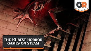 The 10 Best Horror Games on Steam [upl. by Nitsew]