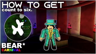 How to Get  count to six  Badge In BEAR CARNIVAL UPDATE  Roblox [upl. by Pappas]