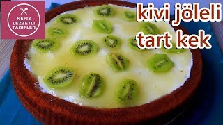 Bu Kek Kaçmazz  Muhteşem Kivi Jöleli Tart Kek [upl. by Aryl]