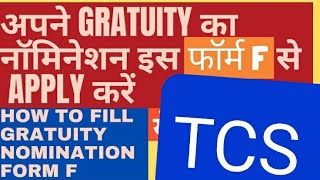 Form F or Gratuity Nomination Form for TCS ion [upl. by Fulviah]