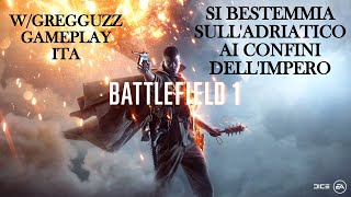 Battlefield1 wGregguzz  O PANIK lungo la costa del Mar Adriatico  Gameplay ITA [upl. by Foskett355]