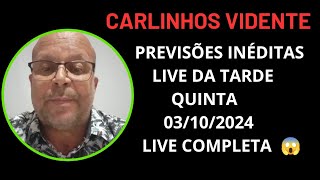 CARLINHOS VIDENTE LIVE DA TARDE QUINTA 03102024 LIVE COMPLETA carlinhosvidente [upl. by Llesram435]