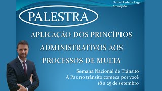 Palestra semana nacional de trânsito como anular multa usando os princípios da administração [upl. by Anirbak]