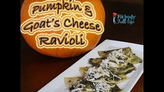 Simple Pumpkin amp Goats Cheese Ravioli Recipe from Fit Body Full Life [upl. by Ayekal719]