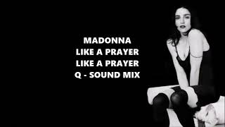 Madonna Like a Prayer  Like a Prayer  Q Sound Mix [upl. by Ahsek]