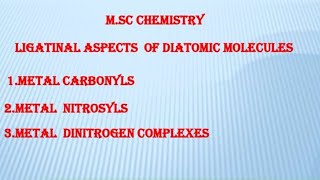 LIGATIONAL ASPECTS OF DIATOMIC MOLECULESMETAL CARBONYLSMETAL NITROSYLS [upl. by Airamanna]