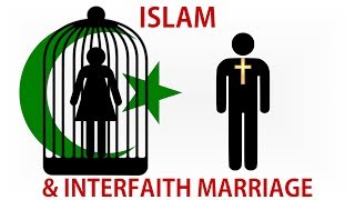 Islam Interfaith Marriage and Misogyny [upl. by Notle]