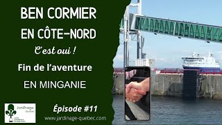 BEN CORMIER EN CÔTENORD ÉPISODE 11  DÉPART DE LA MINGANIE DIRECTION LE TRAVERSIER GODBOUT MATANE [upl. by Wan]