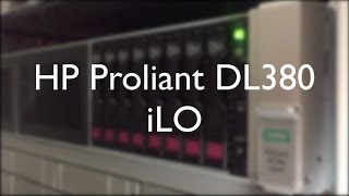 HP Proliant DL380 Gen9 iLO  Integrated LightsOut [upl. by Graehl86]