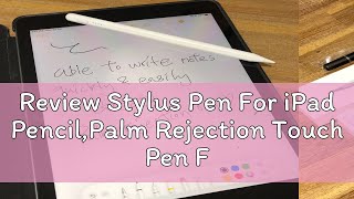 Review Stylus Pen For iPad PencilPalm Rejection Touch Pen For iPad Accessories 2022 2021 2020 2019 [upl. by Aerdnaeel]