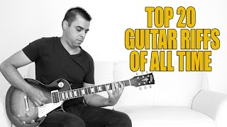 TOP 20 Guitar Riffs of ALL TIME [upl. by Aihsekyw]