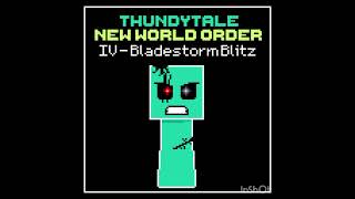 Thundytale New World Order  Phase 4 Bladestorm Blitz [upl. by Bedell]