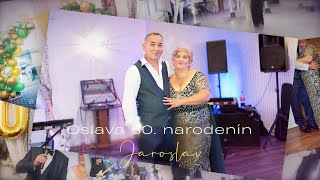 1 Oslava 50 narodenín Jaroslav [upl. by Weider130]