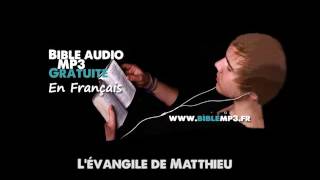 Bible audio  Lévangile de Matthieu  Bible MP3 en Français [upl. by Ahsiken]