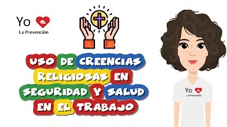 USO DE CREENCIAS RELIGIOSAS EN SEGURIDAD Y SALUD EN EL TRABAJO [upl. by Lole]