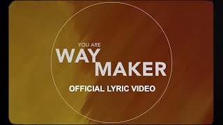 Way Maker Lyric Video  Leeland  Official [upl. by Acissey]