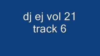 dj ej vol 21 track 6 [upl. by Jauch]