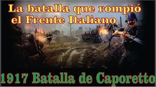 Batalla de Caporetto 1917 [upl. by Lleryd]