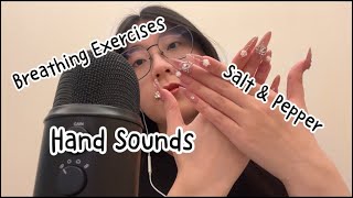 ASMR  Hand Sounds Salt amp PepperBreathing Exercises [upl. by Acima]