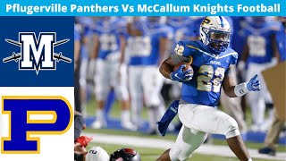 Pflugerville Vs McCallum 2024 Varsity Football [upl. by Ybrek256]