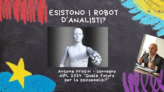 Esistono i robot psicoanalisti  Antoine Fratini [upl. by Fogel]