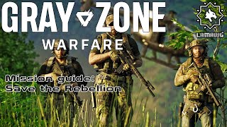 Save the Rebellion  Quick Mission Guide  Lamang  Gray Zone Warfare [upl. by Cire]