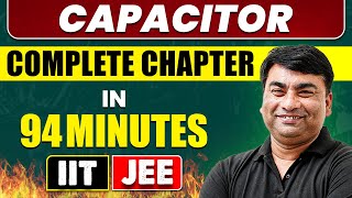 CAPACITOR in 94 Minutes  Full Chapter Revision  Class 12th JEE [upl. by Haas786]