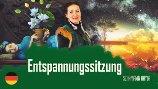 Entspannungssitzung mit Schamanin Aayla [upl. by Shantee327]