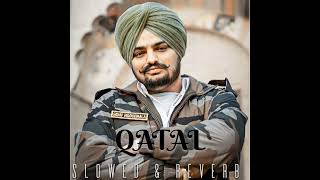 QATAL Sidhu Moosewala Official Music Slowed and Reverb songs [upl. by Erodoeht115]