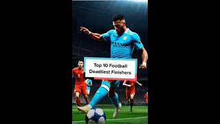 Football Top10 Deadliest Finishers [upl. by Eterg203]