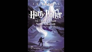 322 Harry Potter và tên tù nhân ngục azkaban  Tập 3  audio book  sách nói [upl. by Memory]