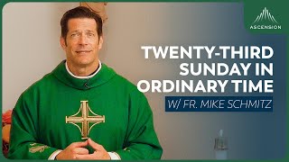 Twentythird Sunday in Ordinary Time  Mass with Fr Mike Schmitz [upl. by Ojela423]