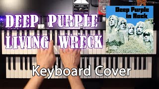 Deep Purple  Living Wreck Keyboard Cover [upl. by Naegem]