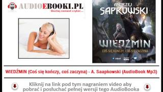 WIEDŹMIN  AUDIOBOOK MP3  Coś się kończy coś się zaczyna  Andrzej Sapkowski [upl. by Ahseret]