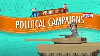 Political Campaigns Crash Course Government and Politics 39 [upl. by Ebocaj]