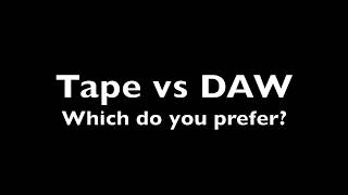 Tape recording vs DAW recording [upl. by Acherman]