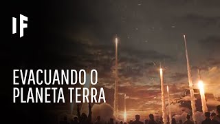 E se tivéssemos que evacuar a Terra [upl. by Yekram]