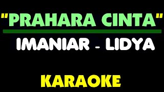 Imaniar  PRAHARA CINTA Karaoke [upl. by Amolap998]