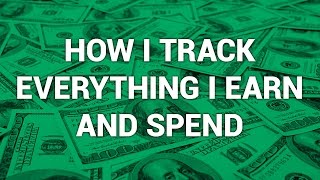 How I Track Everything I Earn And Spend [upl. by Lyle]