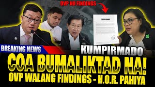 KUMPIRMADO OVP NO FINDINGS SA COA MGA TONGRESSMAN PAHIYA [upl. by Yrellav]