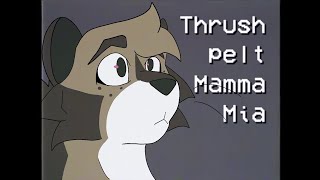 Thrushpelt  Mamma mia  PMV [upl. by Ramona]