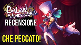 Balan Wonderworld CHE GRAN PECCATO Recensione [upl. by Aehtrod]