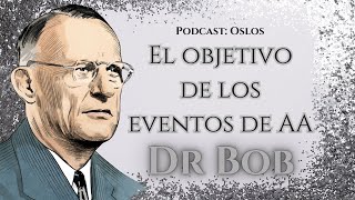 El OBJETIVO de los eventos en AA  Oslos M  alcoholicosanonimos [upl. by Inavoj381]