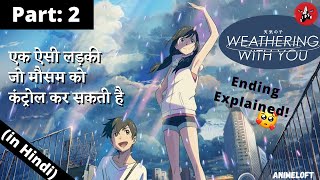 Weathering With You PART 2 ENDINGEXPLAINED in Hindi  Tenki No Ko Japanese Anime Movie [upl. by Salangi258]