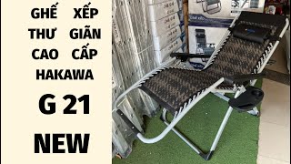 Ghế xếp thư giãn Hakawa G21 New 2023 [upl. by Jasik24]