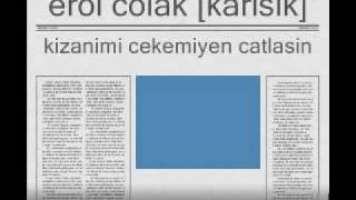 erol colak karisik kizanimi cekemiyen catlasinwmv [upl. by Llabmik]