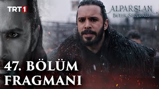 Alparslan Büyük Selçuklu 47 Bölüm Fragmanı [upl. by Annmarie]